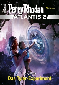 Enlarge image Cover: Atlantis 2 / 5: Das Tyler-Experiment - Perry Rhodan digital