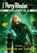 Cover: Atlantis 2 / 8: Die Schlacht von Traversan - Perry Rhodan digital