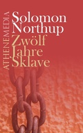 Cover: Zw&ouml;lf Jahre Sklave - AtheneMedia-Verlag