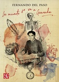 Cover: La muerte se va a Granada - Fondo de cultura econ&oacute;mica