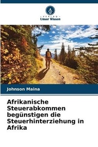 Abbildung von: Afrikanische Steuerabkommen beguenstigen die Steuerhinterziehung in Afrika - Verlag Unser Wissen