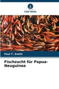 Cover: Fischzucht fuer Papua-Neuguinea - Verlag Unser Wissen