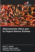 Cover: Allevamento ittico per la Papua Nuova Guinea - Edizioni Sapienza