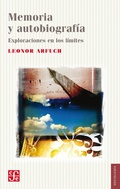 Cover: Memoria y autobiograf&iacute;a - Fondo de Cultura Econ&oacute;mica Argentina