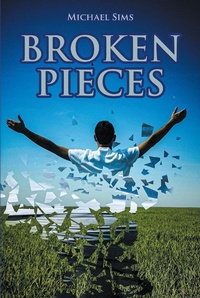 Enlarge image Cover: Broken Pieces - Covenant Books, Inc.