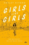Cover: Girls like girls - Sag mir nicht, wie ich mich f&uuml;hle - dtv