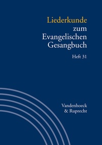 Abbildung von: Liederkunde zum Evangelischen Gesangbuch. Heft 31 - Vandenhoeck & Ruprecht