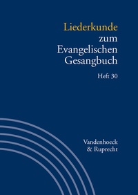 Abbildung von: Liederkunde zum Evangelischen Gesangbuch. Heft 30 - Vandenhoeck & Ruprecht