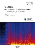 Cover: Geschichte der musikalischen Interpretation im 19. und 20. Jahrhundert: 3 - Barenreiter-Verlag Karl Votterle