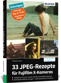 Abbildung von: 33 JPEG-Rezepte für Fujifilm X-Kameras - BILDNER Verlag