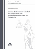 Abbildung von: Grenzen der Informationsfreiheit des Bürgers nach dem Informationsfreiheitsrecht im Polizeirecht - utzverlag