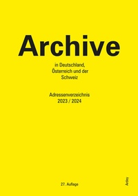 Abbildung von: Archive in Deutschland, Österreich und der Schweiz - Ardey-Verlag