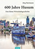 Cover: 600 Jahre Husum - Husum Druck- und Verlagsgesellschaft