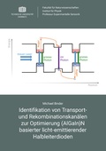 Cover: Identifikation von Transport- und Rekombinationskan&auml;len zur Optimierung (AlGaIn)N basierter licht-emittierender Halbleiterdioden - Universit&auml;tsverlag Chemnitz