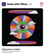 Cover: Adobe After Effects Classroom in a Book (2023 release) - Addison Wesley