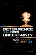 Cover: Deterrence under Uncertainty: - Oxford University Press