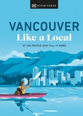 Cover: Vancouver Like a Local - DK