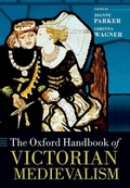 Cover: The Oxford Handbook of Victorian Medievalism - Oxford University Press