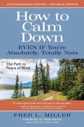 Cover: How to Calm Down Even IF You're Absolutely, Totally Nuts - Namaste Press