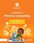 Cover: Cambridge Primary Computing Learner's Book 2 with Digital Access (1 Year) - Cambridge University Press