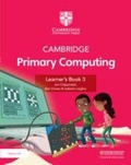 Cover: Cambridge Primary Computing Learner's Book 3 with Digital Access (1 Year) - Cambridge University Press