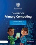 Cover: Cambridge Primary Computing Learner's Book 5 with Digital Access (1 Year) - Cambridge University Press