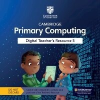 Abbildung von: Cambridge Primary Computing Digital Teacher's Resource 5 Access Card - Cambridge University Press
