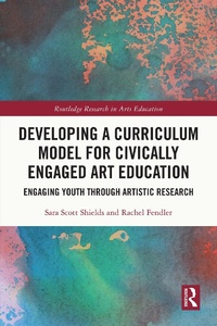 Abbildung von: Developing a Curriculum Model for Civically Engaged Art Education - Routledge