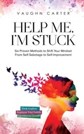 Cover: Help Me, I'm Stuck - IngramSpark