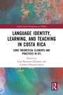 Cover: Language Identity, Learning, and Teaching in Costa Rica - Routledge