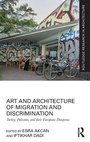 Cover: Art and Architecture of Migration and Discrimination - Routledge