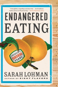 Abbildung von: Endangered Eating: America's Vanishing Foods - W. W. Norton & Company