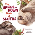 Cover: The Upside-Down Book of Sloths - Norton Children's Books