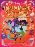 Cover: Disney Bibbidi Bobbidi Academy #4: Cyrus and the Dragon Disaster - Hyperion