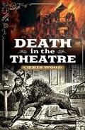 Cover: Death in the Theatre - Pen & Sword History
