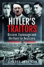 Cover: Hitler's Traitors - Pen & Sword Military