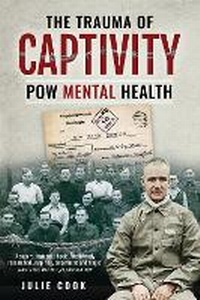 Enlarge image Cover: The Trauma of Captivity - Pen & Sword Military