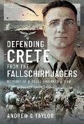 Cover: Defending Crete from the Fallschirmjagers - Pen & Sword Military