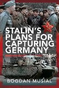Cover: Stalin's Plans for Capturing Germany - Pen & Sword Military