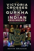 Cover: Victoria Crosses of the Gurkha and Indian Regiments - Pen & Sword Military