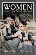 Cover: Women in Welsh Coal Mining - Pen & Sword History