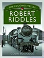 Cover: The Locomotives of Robert Riddles - Pen & Sword Transport