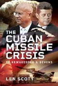 Cover: The Cuban Missile Crisis - Pen & Sword History