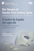 Cover: The Theatre of Twenty-First Century Spain / El teatro de Espana del siglo XXI - Vernon Press