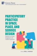 Cover: Participatory Practice in Space, Place, and Service Design - Vernon Press