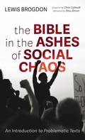 Cover: The Bible in the Ashes of Social Chaos - Cascade Books
