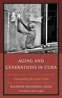 Enlarge image Cover: Aging and Generations in Cuba - Lexington Books