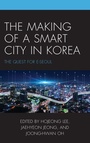 Cover: The Making of a Smart City in Korea - Lexington Books