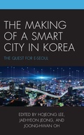 Cover: The Making of a Smart City in Korea - Lexington Books