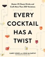 Bild: Every Cocktail Has a Twist - Countryman Press